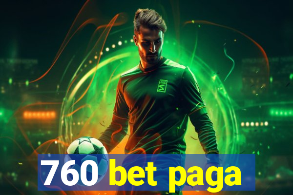 760 bet paga